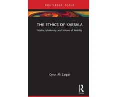 KNYGA Cyrus Ali Zargar Ethics of Karbala