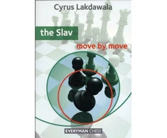 KNYGA Cyrus Lakdawala Slav: Move by Move