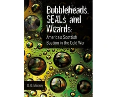 KNYGA D G Mackay Bubbleheads, SEALs and Wizards