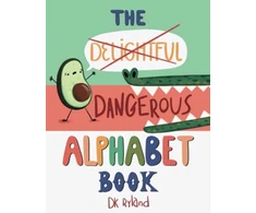 KNYGA D K Ryland Dangerous Alphabet Book