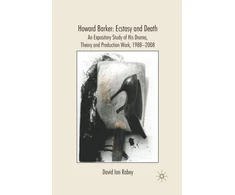 KNYGA D Rabey Howard Barker: Ecstasy and Death