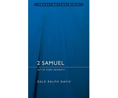 KNYGA Dale Ralph Davis 2 Samuel: Out of Every Adversity