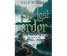 KNYGA Dale Romney Lost Order: The Birth of a Dragoon