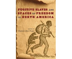 KNYGA Damian Alan Pargas Fugitive Slaves and Spaces of Freedom in North America