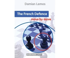 KNYGA Damian Lemos French Defence: Move by Move