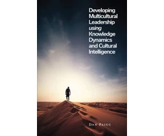 KNYGA Dan Paiuc Developing Multicultural Leadership using Knowledge Dynamics and Cultural Intelligence