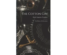 KNYGA Daniel Augustus Tompkins Cotton Gin