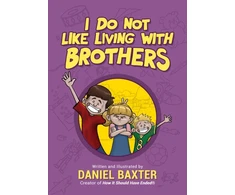 KNYGA Daniel Baxter I Do Not Like Living with Brothers