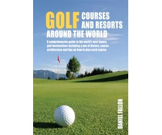 KNYGA Daniel Fallon Golf Courses and Resorts around the World