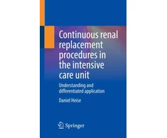 KNYGA Daniel Heise Continuous renal replacement procedures in the intensive care unit