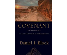 KNYGA Daniel I Block Covenant – The Framework of God`s Grand Plan of Redemption