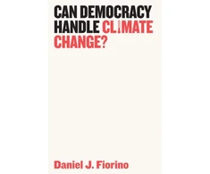 KNYGA Daniel J Fiorino Can Democracy Handle Climate Change?