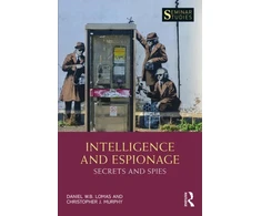 KNYGA Daniel Lomas Intelligence and Espionage: Secrets and Spies