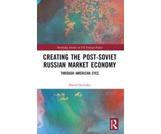 KNYGA Daniel M Satinsky Creating the Post- Russian Market Economy