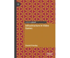 KNYGA Daniel Punday Infrastructure in Video Games