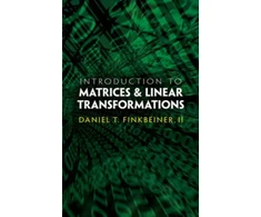 KNYGA Daniel T Finkbeiner Introduction to Matrices &amp; Linear Transformations