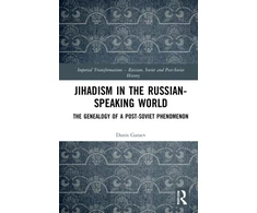 KNYGA Danis Garaev Jihadism in the Russian-Speaking World