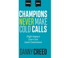 KNYGA Danny Creed Champions Never Make Cold Calls