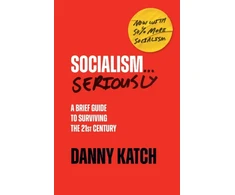 KNYGA Danny Katch Socialism . . . Seriously
