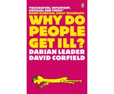 KNYGA Darian Leader Why Do People Get Ill?