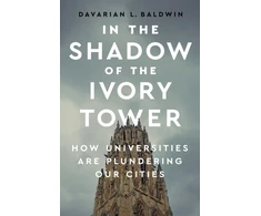 KNYGA Davarian L Baldwin In the Shadow of the Ivory Tower
