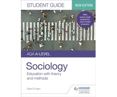 KNYGA Dave Oleary AQA A-level Sociology Student Guide 1: Education with theory and methods
