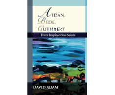 KNYGA David Adam Aidan, Bede, Cuthbert
