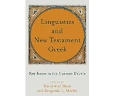 KNYGA David Alan Black Linguistics and New Testament Greek – Key Issues in the Current Debate
