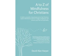 KNYGA David Alan Harper to Z of Mindfulness for Christians
