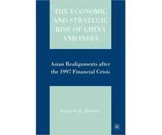 KNYGA David B. H. Denoon Economic and Strategic Rise of China and India