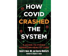 KNYGA David B Nash How Covid Crashed the System