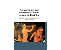 KNYGA David Braund Ancient Theatre and Performance Culture Around the Juodas Sea