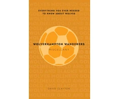 KNYGA David Clayton Wolverhampton Wanderers Miscellany