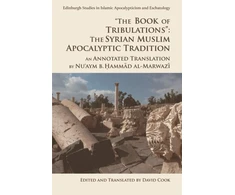 KNYGA David Cook The Book of Tribulations: the Syrian Muslim Apocalyptic Tradition'