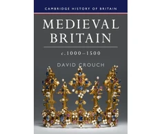 KNYGA David Crouch Medieval Britain, c.1000–1500