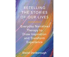 KNYGA David Denborough Retelling the Stories of Our Lives