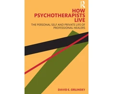 KNYGA David E Orlinsky How Psychotherapists Live