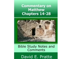 KNYGA David E Pratte Commentary on Matthew Chapters 14-28
