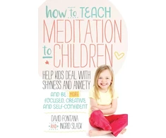KNYGA David Fontana How to Teach Meditation to Children