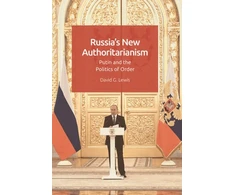 KNYGA David G Lewis Russia'S New Authoritarianism