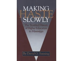 KNYGA David G Sansing Making Haste Slowly