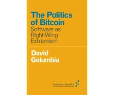 KNYGA David Golumbia Politics of Bitcoin