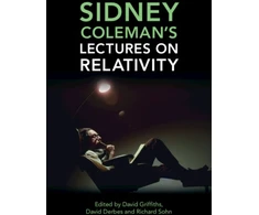 KNYGA David Griffiths Sidney Coleman's Lectures on Relativity