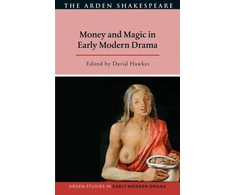 KNYGA David Hawkes Money and Magic in Early Modern Drama