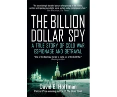 KNYGA David Hoffman Billion Dollar Spy, A True Story of Cold War Espionage and Betrayal