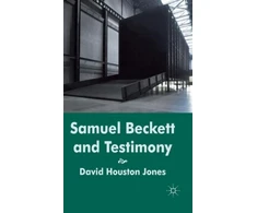 KNYGA David Houston Jones Samuel Beckett and Testimony