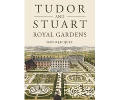 KNYGA David Jacques Tudor and Stuart Royal Gardens