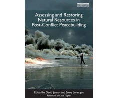 KNYGA David Jensen Assessing and Restoring Natural Resources In Post-Conflict Peacebuilding