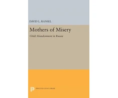 KNYGA David L Ransel Mothers of Misery