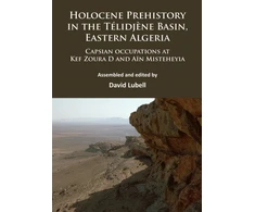 KNYGA David Lubell Holocene Prehistory in the Telidjene Basin, Eastern Algeria